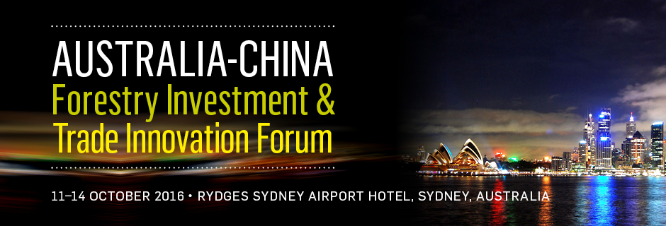 Australia - China Forestry Innovation Investment and Trade Forum will be held in Sydney, Australia Novotel Brighton Beach Hotel 11-14 October 2016